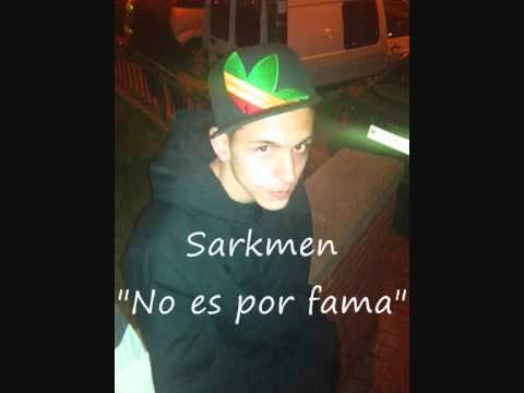 Sarkmen - No es por fama