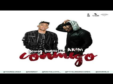 Young Luigui X Akim - Conmigo | Audio Oficial