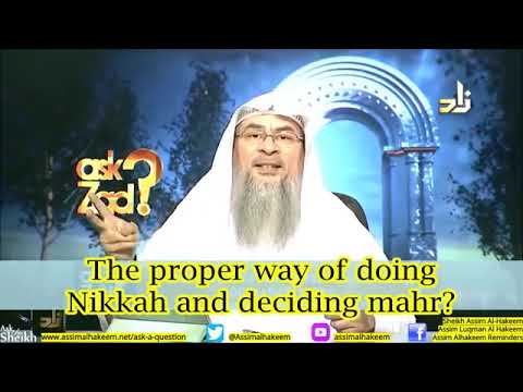 The proper way of doing Nikah Marriage and deciding the Mahr   Sheikh Assim Al Hakeem