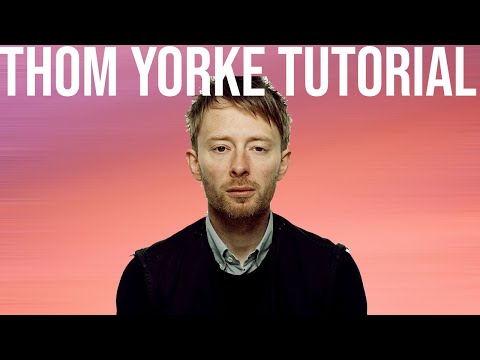 How To Make Warped Organic Music Like Thom Yorke [+Samples]