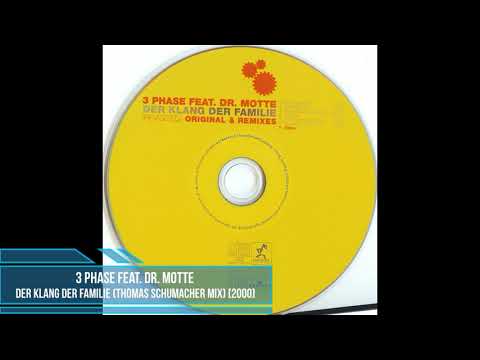 3 Phase feat. Dr. Motte ‎– Der Klang Der Familie (Revisited)(Thomas Schumacher Mix) [2000]