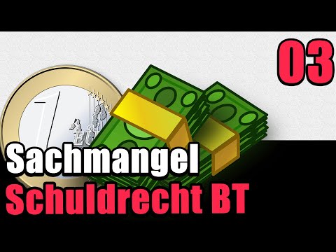 Der Sachmangel - Schuldrecht BT 03