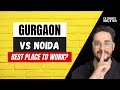 Gurgaon Vs Noida ️ Which Is The Real Corporate Hub Anupam Bhalla Hindi