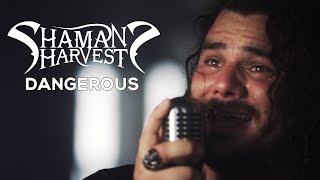 Shaman&#39;s Harvest - &quot;Dangerous&quot; (Official Music Video)