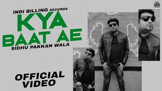 Kya Baat Ae | Sidhu Pakkan Wala | Kru 172 | Full Video | Reel Life Studios | New Punjabi Songs 2022