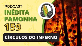 Círculos do inferno - INÉDITA PAMONHA 159