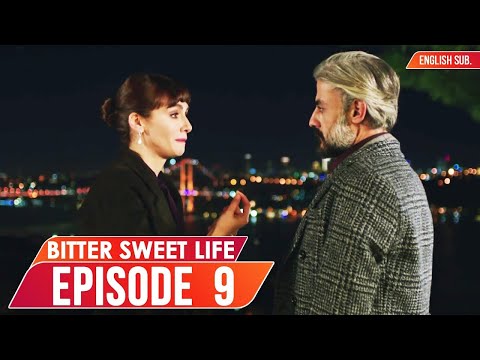 Bitter Sweet Life - Episode 9 (English Subtitles) | Hayat Bazen Tatlidir