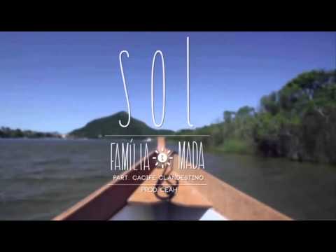 Familia Mada part. Cacife Clandestino - Sol