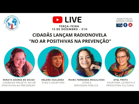 CIDADÃS LANÇAM RADIONOVELA “NO AR POSITHIVAS NA PREVENÇÃO”