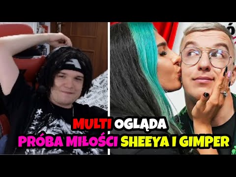 MULTI OGLĄDA - "PRÓBA MIŁOŚCI - GIMPER I SHEEYA"