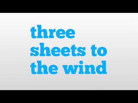 three sheets to the wind meaning and pronunciation
