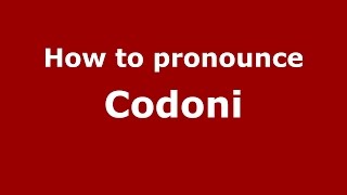 How to pronounce Codoni