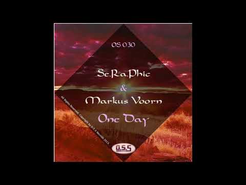 Se.Ra.Phic & Markus Voorn ‎– One Day (Original Mix)