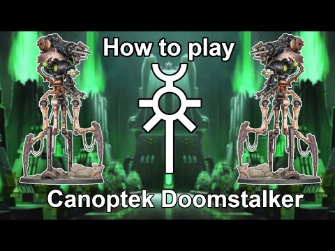 How to Play Necrons: Canoptek Doomstalker