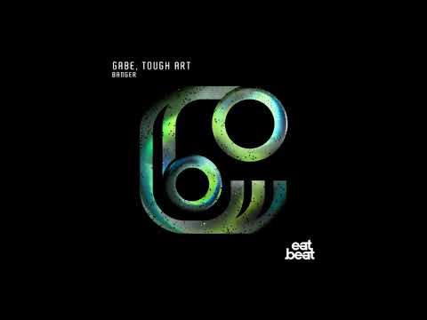 GABE, TOUGH ART - BANGER [ EATBEAT RECORDS ]