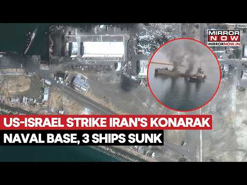 US-Israel Strike Iran's Konarak Naval Base, 3 Ships Sunk | Tehran's Revenge Attacks Continue| Watch