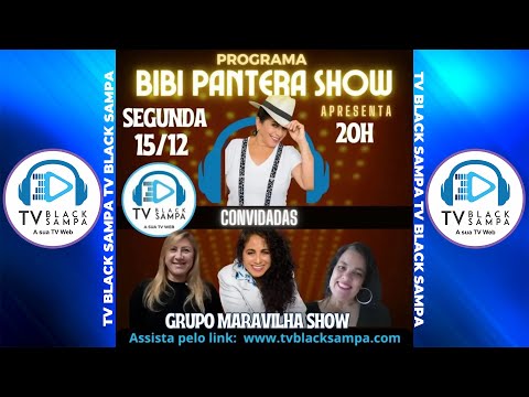 Bibi Pantera Show Participação Grupo Maravilha Show