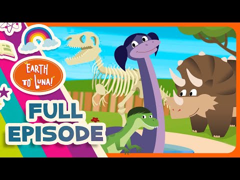 Earth To Luna! Luna-saurus Rex - Full Episode 20 - Did the dinosaurs really exist?