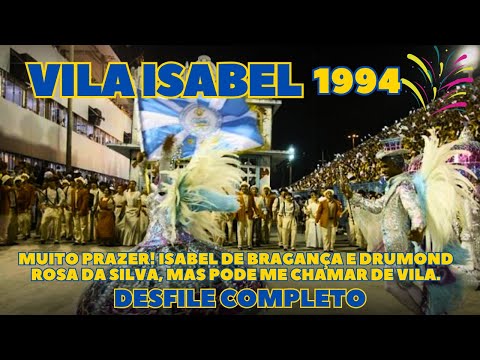 VILA ISABEL 1994 | ... MAS PODE ME CHAMAR DE VILA | DESFILE COMPLETO | CARNAVAL RIO DE JANEIRO
