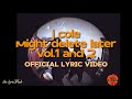 j.cole - might delete later vol 1 and 2 (official lyric video)