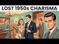 25 LOST 1950s Gentleman Charm Rules That Made Women Swoon And Men Listen
