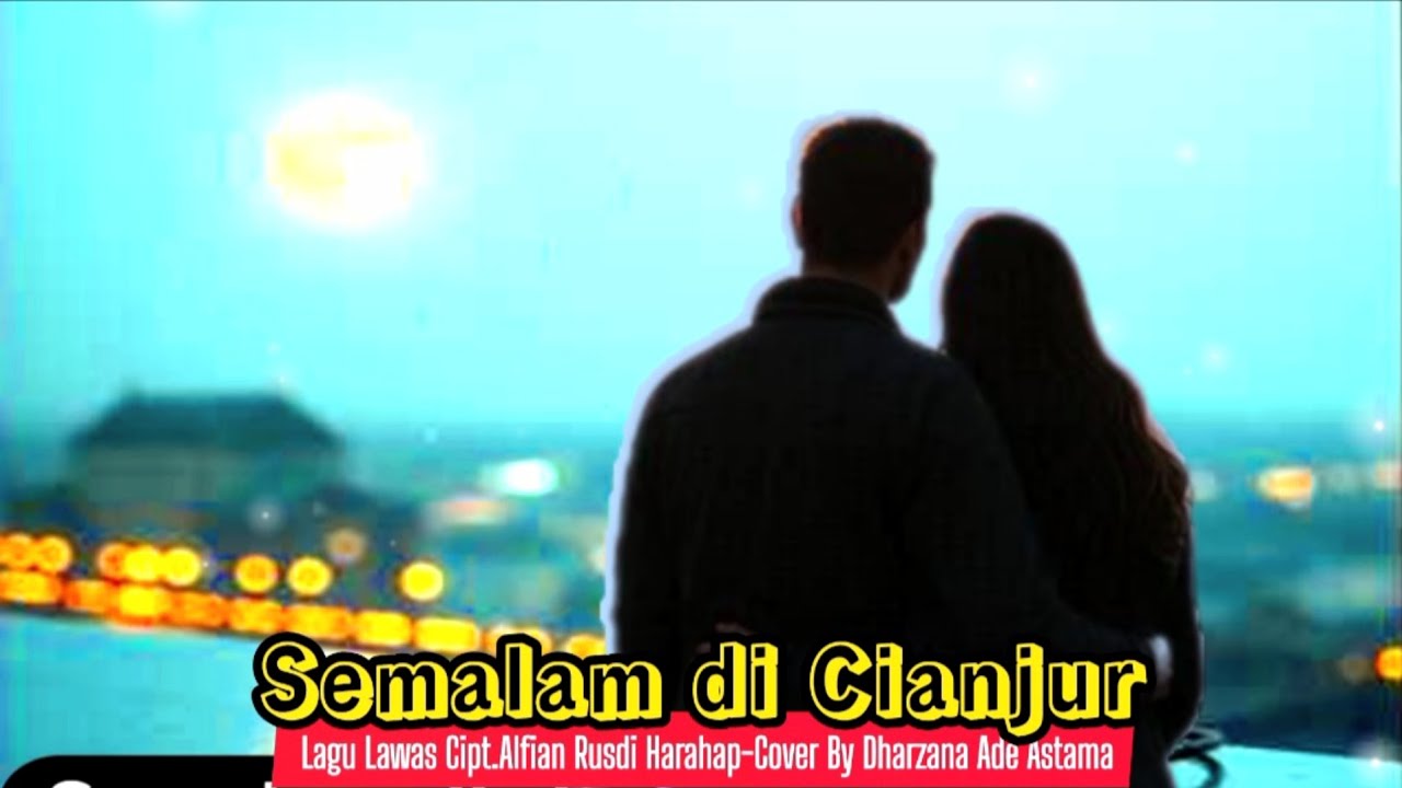Semalam di Cianjur - Cover Duet Lagu Lawas Alfian Rusdi Harahap.- By Dharzana Ade Astama