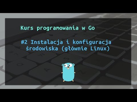 [PL] Programowanie w Go - #2 Szybka instalacja i bazowa konfiguracja środowiska
