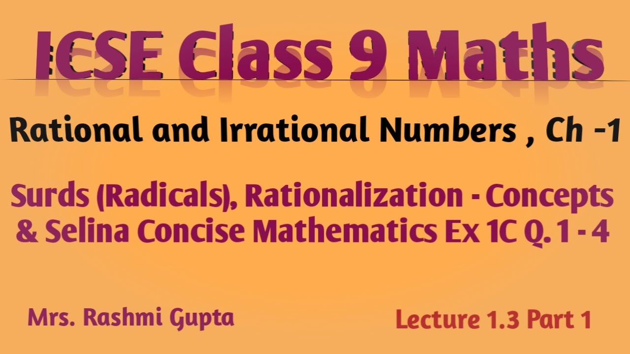 ICSE Class 9 Maths | chapter 1 | surds & Rationalization concepts | Selina maths Ex 1C Q 1-4 |