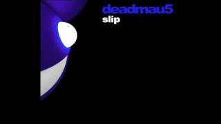 deadmau5 - Slip (Sebastien Leger Remix)