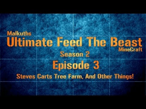 Minecraft Ultimate Feed The Beast/FTB/Minecraft Season 2 EP 3 Steves Cart Tree Farm