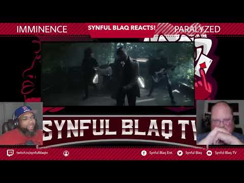 Another Trilogy! Synful Blaq Reacts - Imminence - Paralyzed