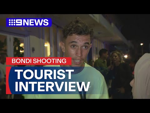 Tourist speaks on witnessing Bondi Beach shootings | 9 News Australia