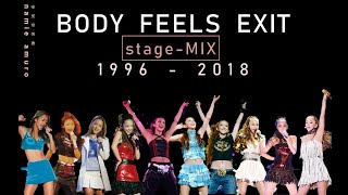 【BODY FEELS EXIT】 Dance (stage-MIX 1996-2018) | namie amuro 安室奈美恵 | chd.