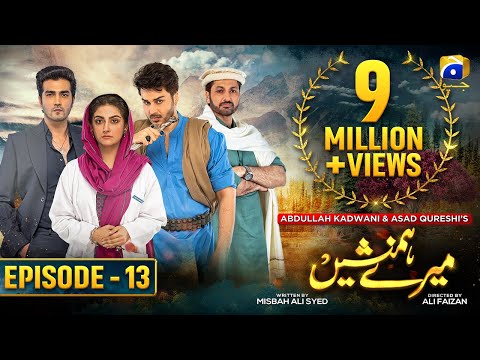 Meray Humnasheen Episode 13 - Ahsan Khan - Hiba Bukhari [Eng Sub] 17th June 2022 - HAR PAL GEO