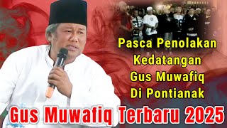Download lagu AFTER GUS MUWAFIQ'S ARRIVAL IN PONTIANAK IS REJECTED || GUS MUWAFIQ'S LATEST 2025 mp3