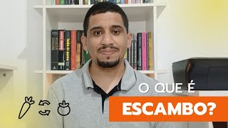 O que é Escambo?