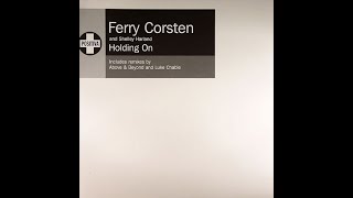 Ferry Corsten & Shelly Harland - Holding On (Above & Beyond Remix) 2004