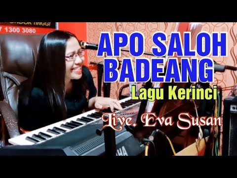 APO SALOH BADEANG - LAGU KERINCI - LIVE ( EVA SUSAN )