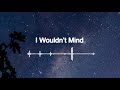 I Wouldn't Mind - Piano Instrumental Cover