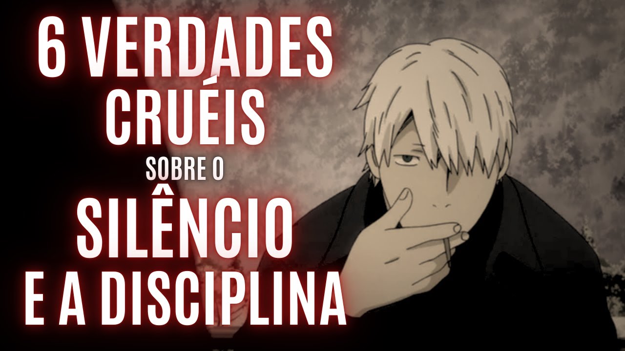 6 VERDADES CRUÉIS sobre o SILÊNCIO e DISCIPLINA