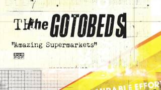 The Gotobeds - Amazing Supermarkets
