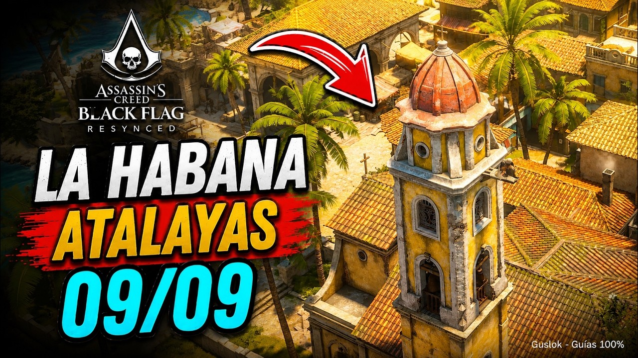 La Habana Todas Las Atalayas 100% | Assassin’s Creed Black Flag Resynced