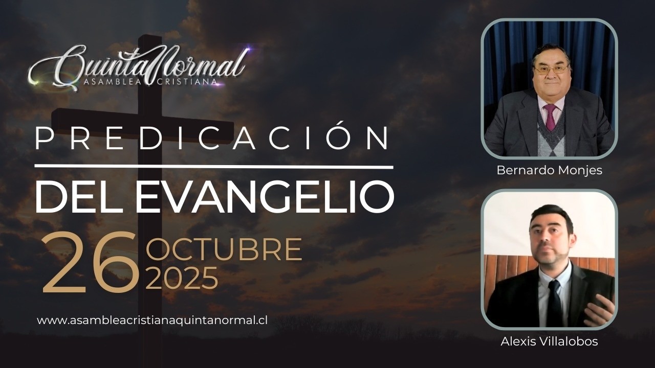 Miniatura de Predicación del Evangelio 26/10/2025 | Bernardo Monjes – Alexis Villalobos