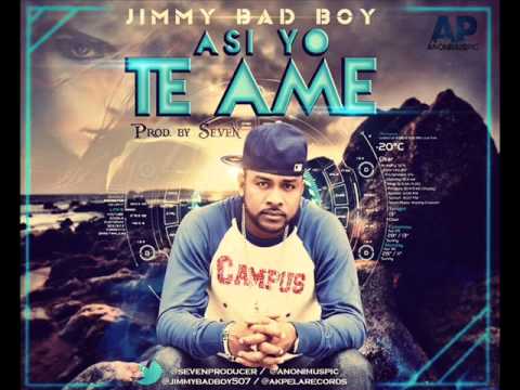 Jimmy Bad Boy - Asi Yo Te Ame 2013 (@Msc_Musical507)