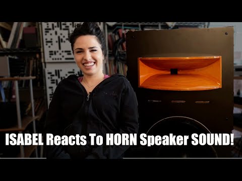 ISABEL Listens To HORN SPEAKERS!