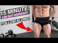 15 Minute Lower Body Beatdown! (FOLLOW ALONG)