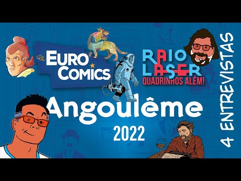 Festival de Quadrinhos de Angoulême – Ep.10 (Quatro Entrevistas)