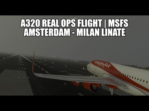 A320 Real Ops Easyjet - Amsterdam to Milan Linate | FlyByWire A32NX Experimental, VATSIM & MSFS 2020