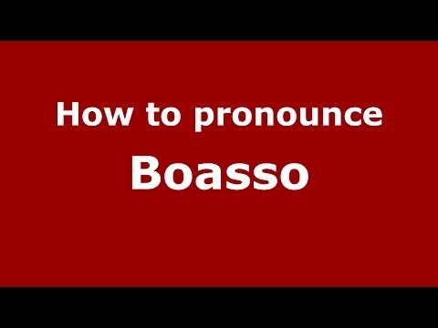 How to pronounce Boasso