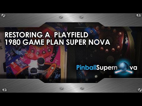 Playfield Restoration #1: 1980 Game Plan Supernova Pinball